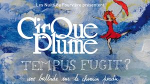 Cirque Plume aux Nuits de Fourvière