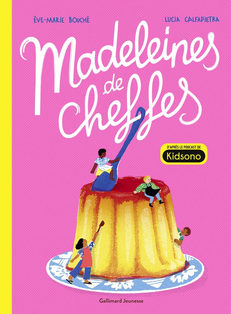 couverture du livre Madeleines de chef.fes, éditions Gallimard Jeunesse