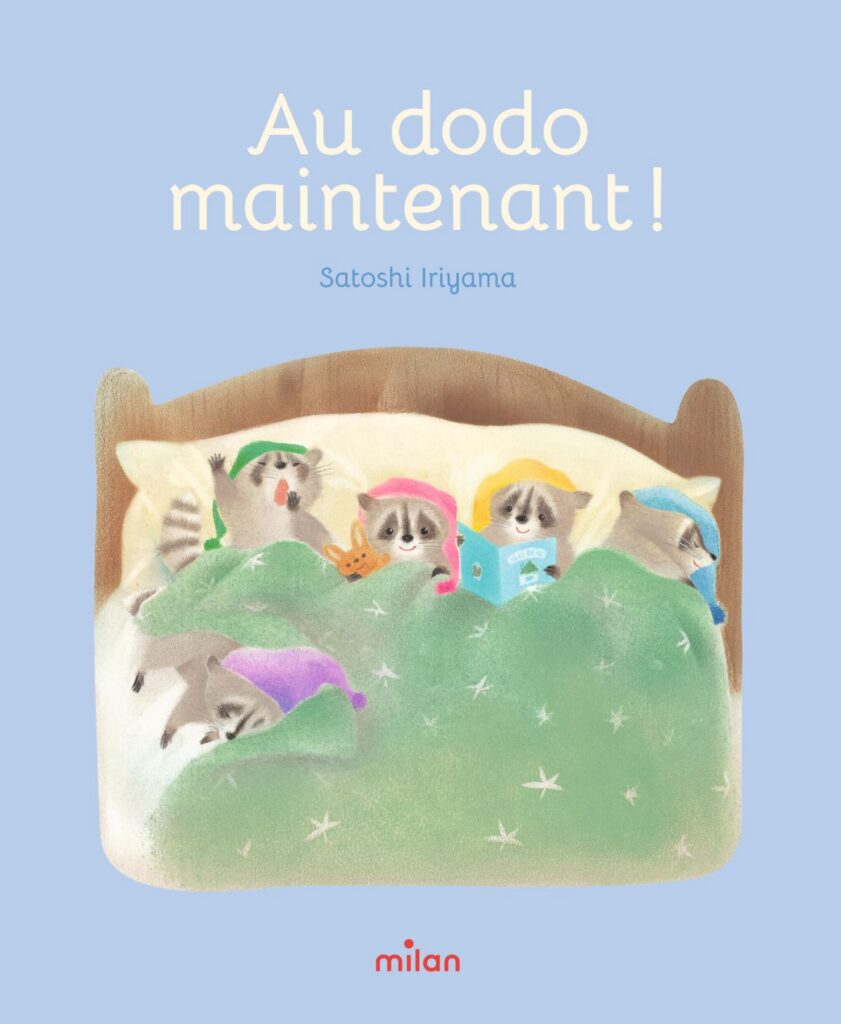 Au dodo maintenant ! Editions Milan