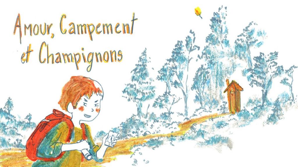 Texte Amour, campement et champignons. illustration Johanna Salleyron